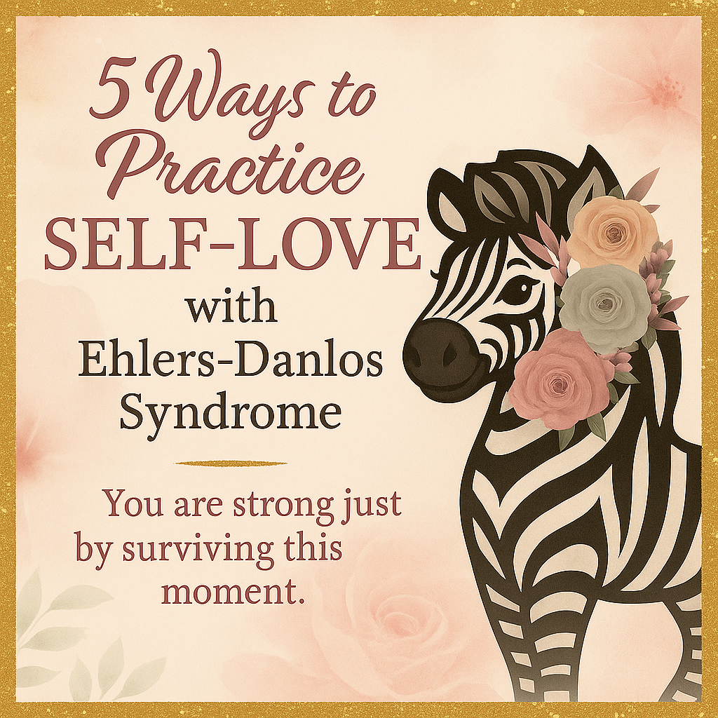 5 Ways to Practice Self-Love by EDS Zebra Club
